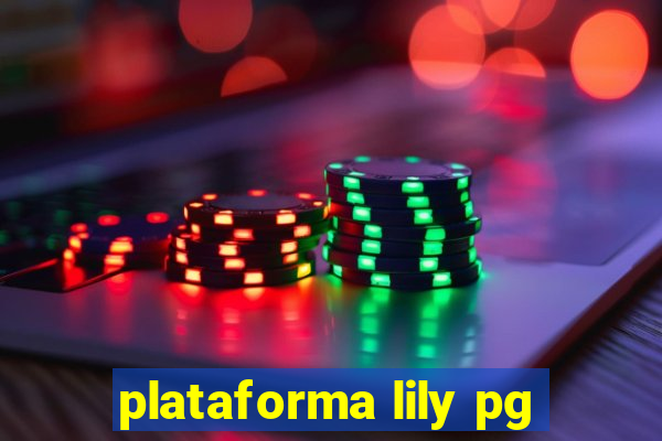 plataforma lily pg